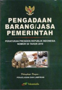 Image of Pengadaan Barang/Jasa Pemerintah : Peraturan Presiden RI No 54 Tahun 2010