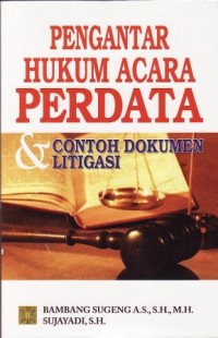 Image of Pengantar Hukum Acara Perdata dan Contoh Dokumen Litigasi