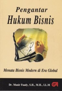 Image of Pengantar hukum Bisnis : Menata bisnis modern di era global
