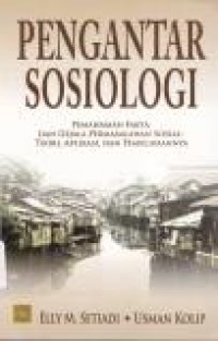 Image of Pengantar Sosiologi : pemahaman fakta dan gejala permasalahan sosial (teori, aplikasi, dan pemecahannya)