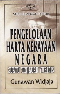 Image of Pengelolaan Harta Kekayaan Negara Suatu Tinjauan Yuridis