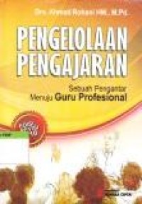 Image of Pengelolaan Pengajaran ; Sebuah Pengantar Menuju Guru Profesional