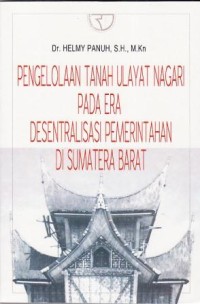 Image of Pengelolaan Tanah Ulayat Nagari Pada ERa Desentralisasi PEmerintahan Di Sumatera Utara