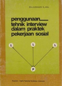 Image of Penggunaan Tehnik Interview dalam Praktek Pekerjaan Sosial
