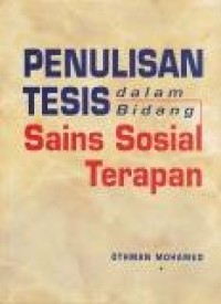 Image of Penulisan tesis dalam bidang sains sosial terapan