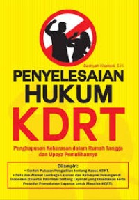 Image of Penyelesaian Hukum KDRT: Penghapusan kekerasan dalam Rumah Tangga dan Upaya Pemulihannya.