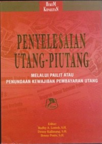 Image of Penyelesaian Utang-Piutang MElalui Pailit Atau Penundaan Kewajiban Pembayaran Utang