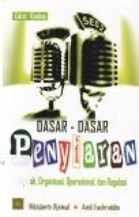 Image of Dasar-dasar Penyiaran : Sejarah, organisasi, Operasional, dan Regulasi