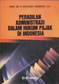 Image of Peradilan Administrasi Dalam Hukum Pajak di Indonesia