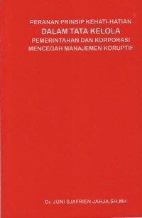 Image of Peranan Prinsip Kehati-hatian Dalam Tata Kelola Pemerintahan dan Koorperasi Mencegah Manajemen Koruptif