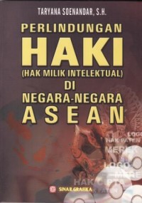 Image of PERLINDUNGAN HAKI (HAK MILIK INTELEKTUAL) DI NEGARA-NEGARA ASEAN