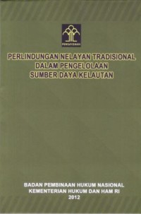 Image of Perlindungan Nelayan Tradisional Dalam Pengelolaan Sumber Daya Kelautan