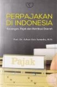 Image of Perpajakan di indonesia: Keuangan,Pajak dan Retribusi Daerah