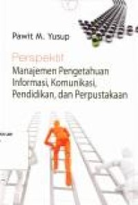 Image of Perspektif manajemen Informasi, Komunikasi, Pendidikan, dan Perpustakaan