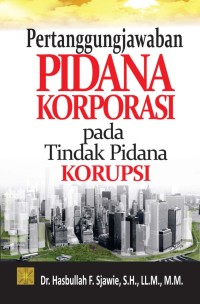 Image of Pertanggungjawaban Pidana Korporasi Pada Tindak Pidana Korupsi.