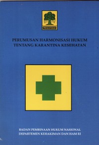 Image of Perumusan Harmonisasi Hukum Tentang Karantina Kesehatan