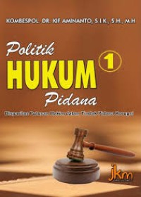 Image of Politik Hukum Pidana 1 : Disparitas putusan hakim dalam tindak pidana korupsi.