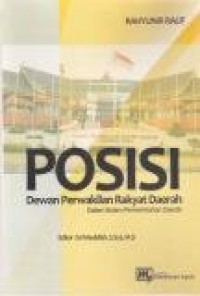 Image of Posisi Dewan Perwakilan Rakyat dalam Sistem Pemerintahan daerah