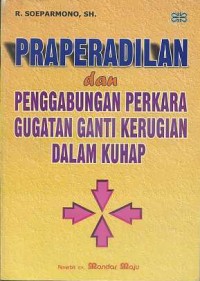 Image of Praperadilan Dan Penggabungan Perkara Gugatan Ganti Kerugian Dalam KUHAP