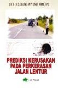 Image of Prediksi Kerusakan pada Perkerasan Jalan Lentur
