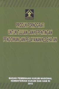 Image of Produk Pornografi Untuk Tujuan dan Kepentingan Pendidikan dan Pelayanan Keseahatan
