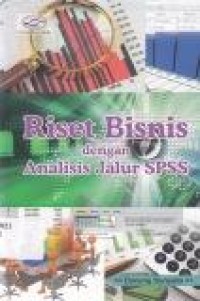 Image of Riset Bisnis dengan Analisis Jalur SPSS