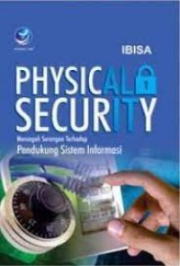 Image of Physical Security Mencegah Serangan Terhadap Pendukung Sistem Informasi