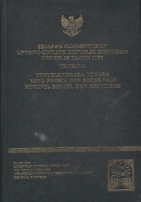 Image of Sejarah Pembentukan Undang Undang Republik Indonesia No.28 Tahun 1999 Tentang Penyelenggaraan Negara yang Bersih dan Bebas Dari Korupsi,Kolusi dan Nepotisme
