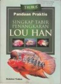 Image of Panduan Praktis singkap tabir penangkaran Lou Han