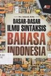 Image of Dasar-dasar Ilmu Sintaksis Bahasa Indonesia