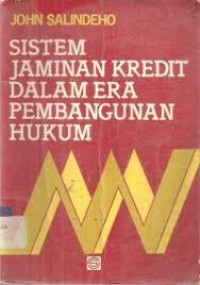 Image of Sistem Jaminan Kredit dalam Era Pembangunan Hukum