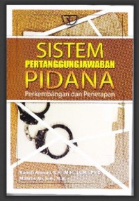 Image of Sistem Pertanggungjawaban Pidana : perkembangan dan penerapan
