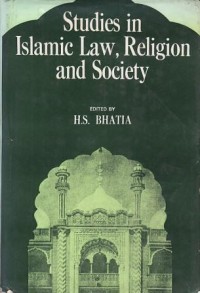 Image of STUDIES IN ISLAMIC LAW, RELIGION AND SOCIETY