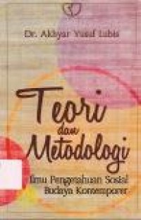 Image of Teori dan Metodologi Ilmu Pengetahuan Sosial Budaya Kontemporer