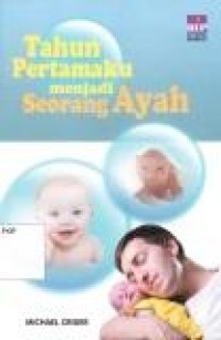 Image of Tahun Pertamaku menjadi Seorang Ayah