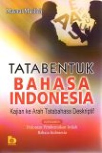 Image of Tata Bentuk Bahasa Indonesia : Kajian ke arah tatabahasa deskriptif