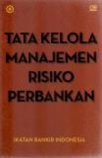 Image of Tata Kelola Manajemen Risiko Perbankan