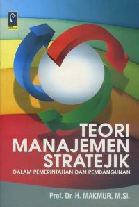 Image of Teori Manajemen Stratejik : Dalam pemerintahan dan pembangunan