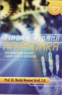 Image of TINDAK PIDANA MAYANTARA: Perkembangan Kajian Cyber Crime di Indonesia