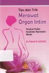 Image of Tips dan Trik Merawat Organ Intim
