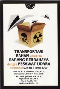 Image of TRANSPORTASI BAHAN dan/ atau BARANG BERBAHAYA dengan PESAWAT UDARA berdasarkan UURI No. 1 Tahun 2009