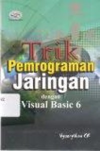 Image of Trik Pemrograman Jaringan dengan Visual Basic 6