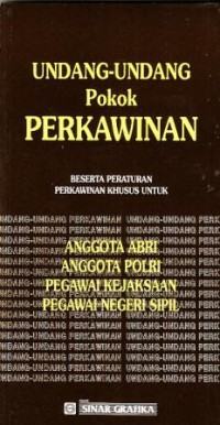 Image of Undang-Undang Pokok Perkawinan, Beserta Peraturan Perkawinan Khusus Untuk :Anggota ABRI,Anggota Polri,Pegawai Kejaksaan,Pegawai Negeri Sipil