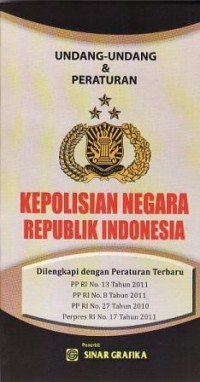 Image of Undang-Undang dan Peraturan Kepolisian Negara Republik Indonesia