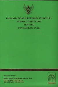 Image of Undang-Undang Republik Indonesia Nomor 3 Tahun 1997 Tentang Pengadilan Anak