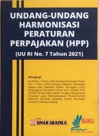 Image of Undang - Undang Harmonisasi Peraturan Perpajakan (HPP) (UU RI No.7 Th. 2021)