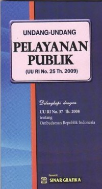Image of Undang-undang Pelayanan Publik (UU RI No.25 Th.2009)