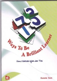 Image of ways To be A briliant Learner: Kunci sukses ujian dan tes